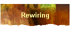 Rewiring